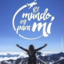 El mundo es para mí